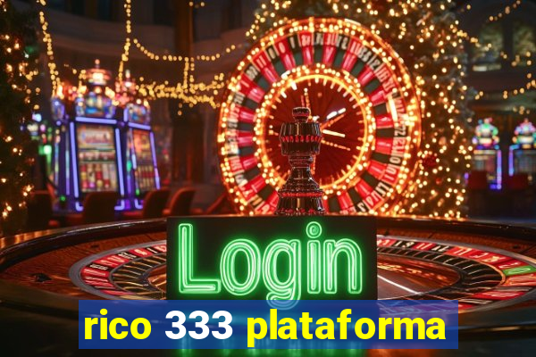 rico 333 plataforma